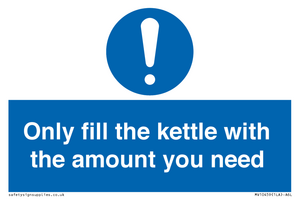 Only fill the kettle with the amount you need
